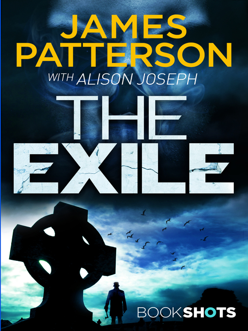 Title details for The Exile by James Patterson - Available